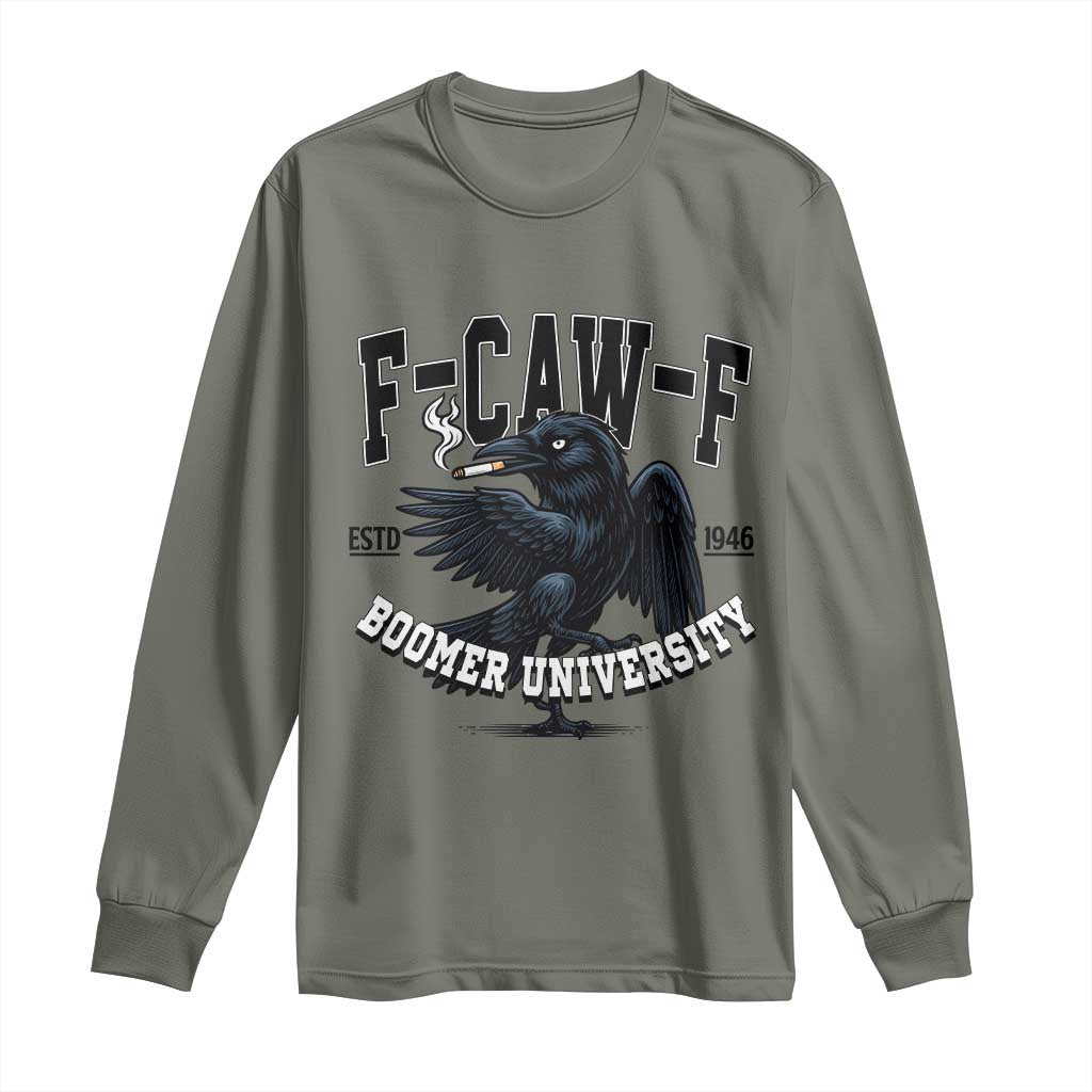 F Caw F Long Sleeve Shirt Baby Boomer University Funny Gift - Wonder Print Shop