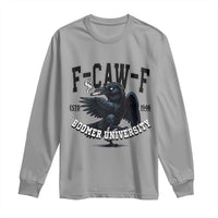 F Caw F Long Sleeve Shirt Baby Boomer University Funny Gift - Wonder Print Shop