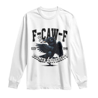 F Caw F Long Sleeve Shirt Baby Boomer University Funny Gift - Wonder Print Shop