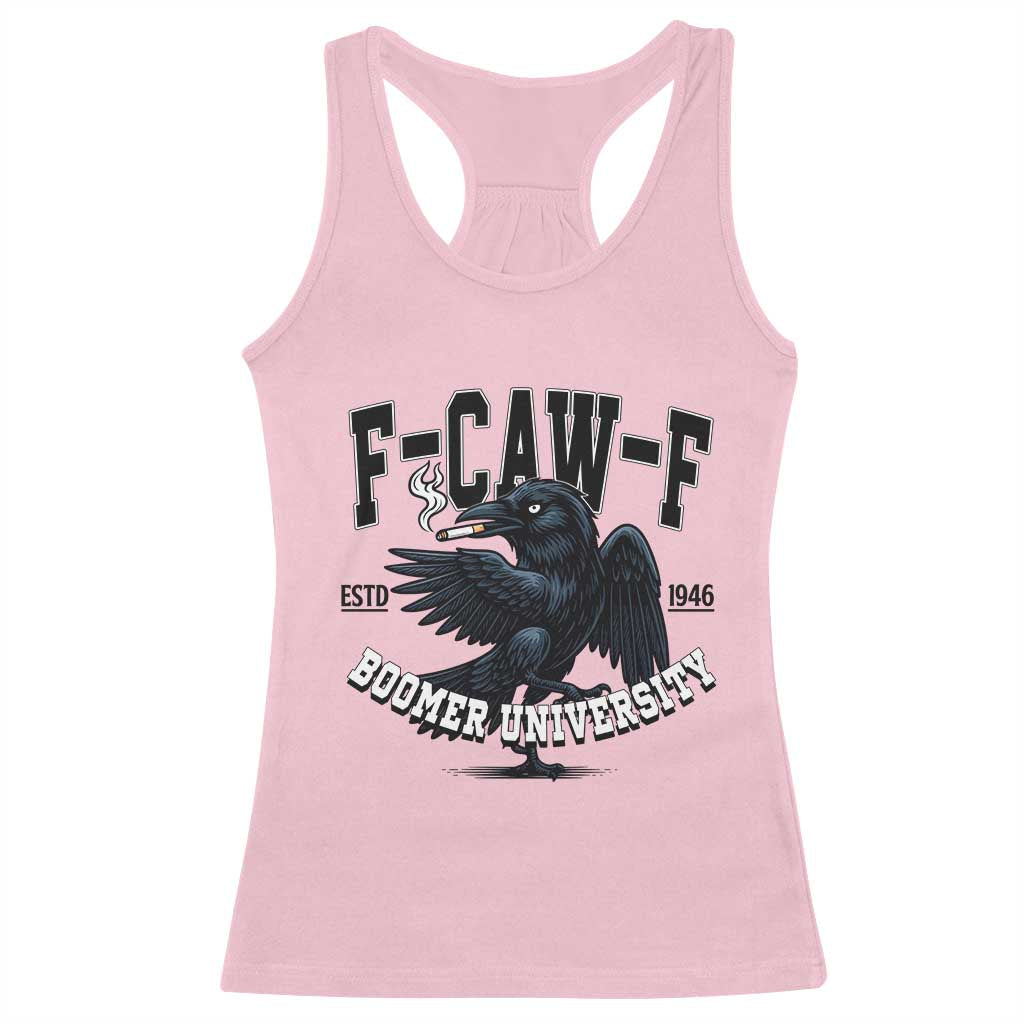 F Caw F Racerback Tank Top Baby Boomer University Funny Gift - Wonder Print Shop