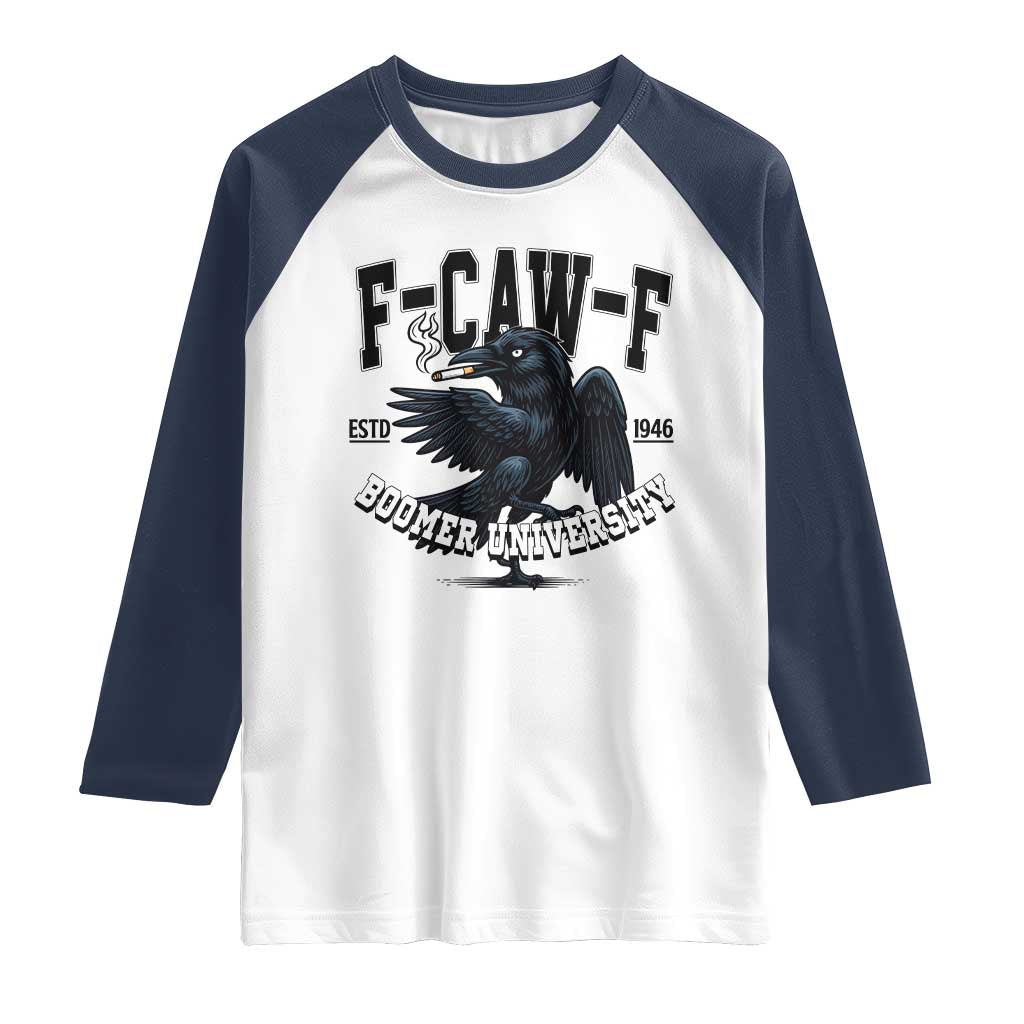 F Caw F Raglan Shirt Baby Boomer University Funny Gift - Wonder Print Shop