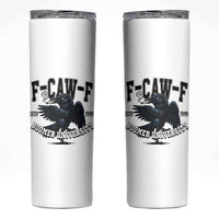 F Caw F Skinny Tumbler Baby Boomer University Funny Gift