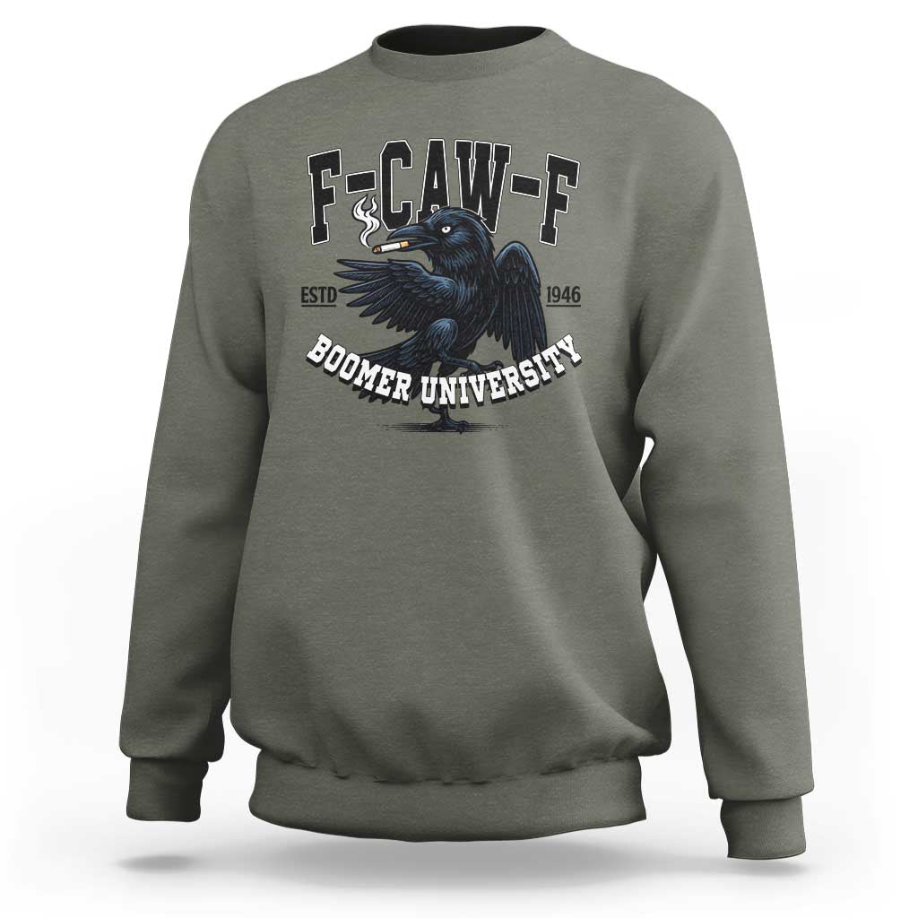 F Caw F Sweatshirt Baby Boomer University Funny Gift - Wonder Print Shop