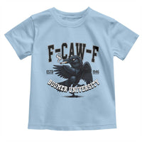 F Caw F Toddler T Shirt Baby Boomer University Funny Gift - Wonder Print Shop