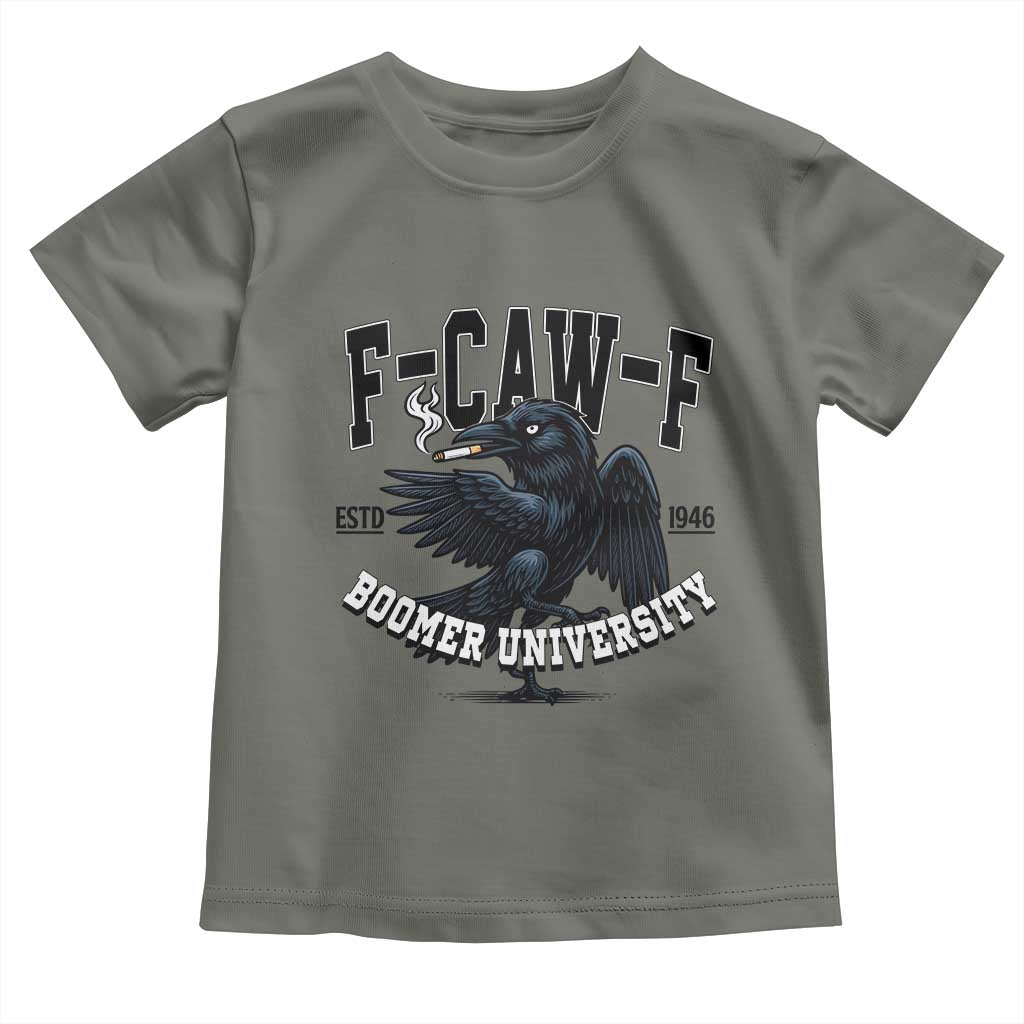 F Caw F Toddler T Shirt Baby Boomer University Funny Gift - Wonder Print Shop