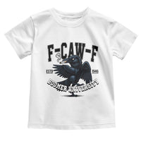 F Caw F Toddler T Shirt Baby Boomer University Funny Gift - Wonder Print Shop
