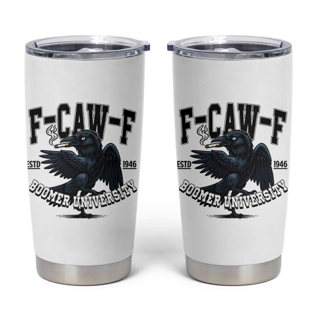 F Caw F Tumbler Cup Baby Boomer University Funny Gift