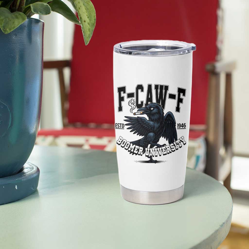 F Caw F Tumbler Cup Baby Boomer University Funny Gift