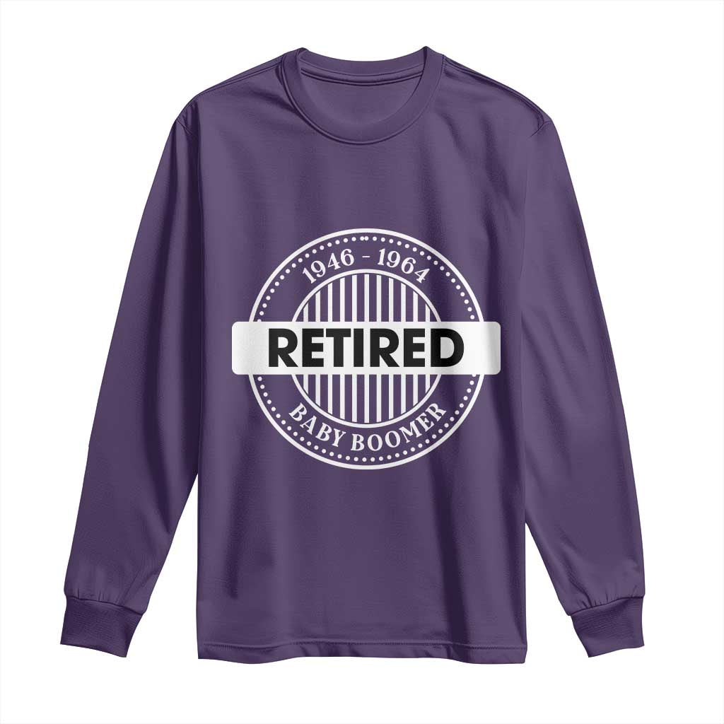 Funny Retired Baby Boomer Generation Gift Long Sleeve Shirt - Wonder Print Shop