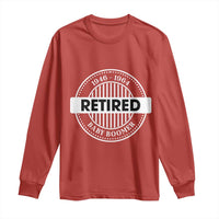 Funny Retired Baby Boomer Generation Gift Long Sleeve Shirt - Wonder Print Shop