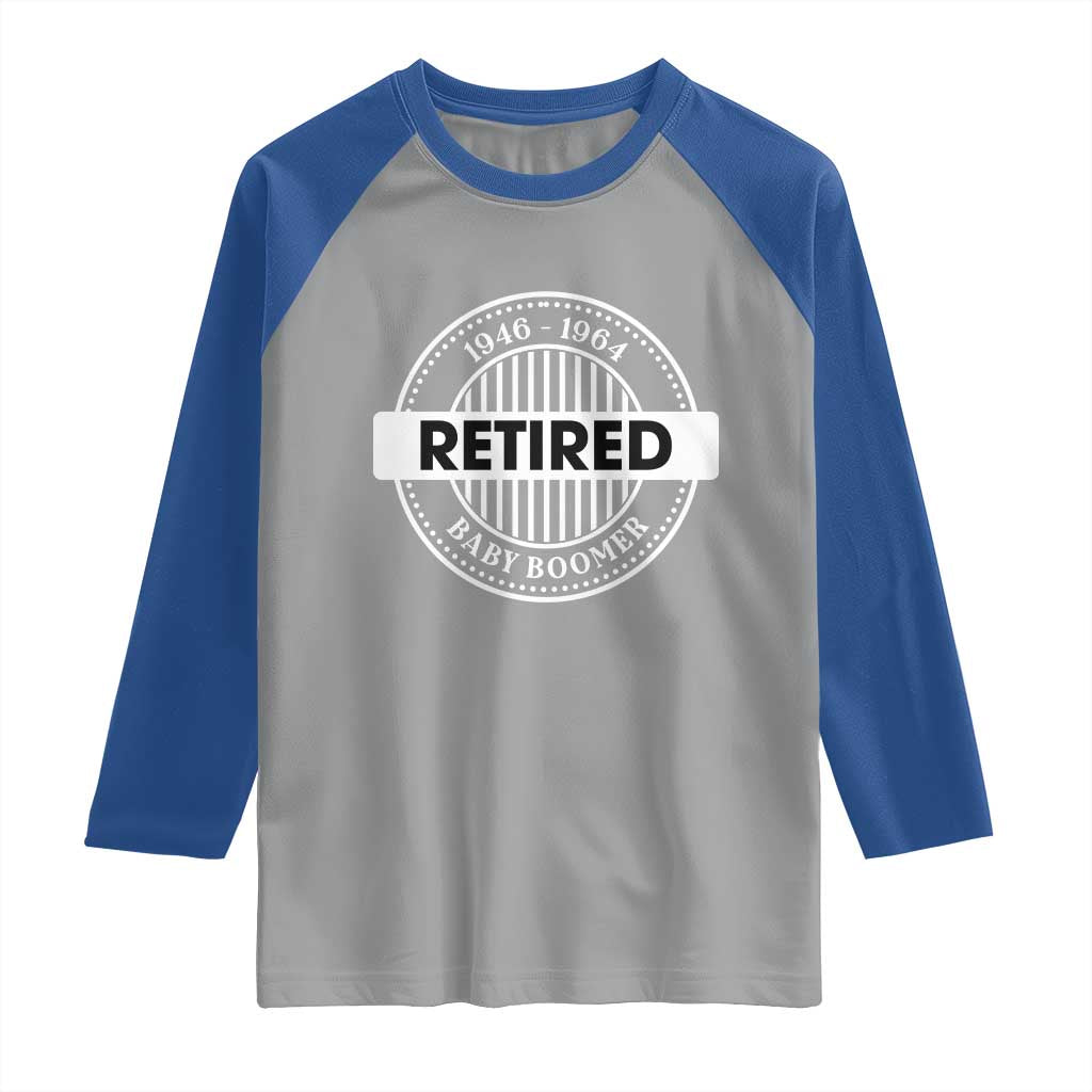 Funny Retired Baby Boomer Generation Gift Raglan Shirt - Wonder Print Shop