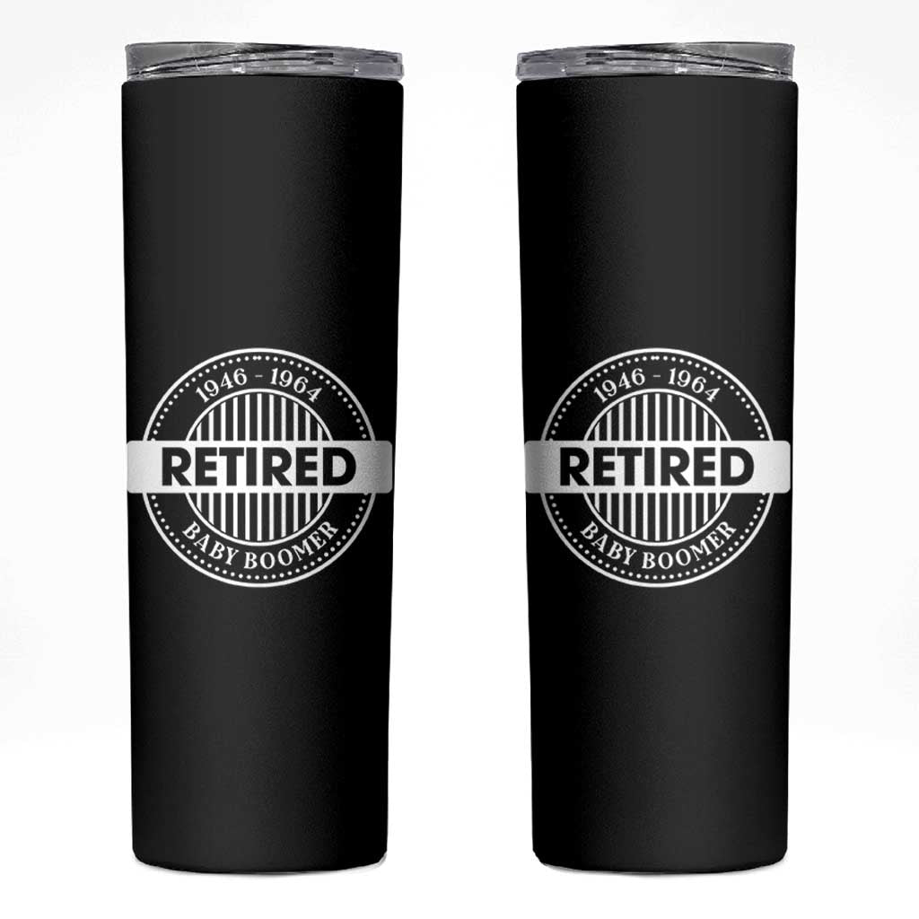 Funny Retired Baby Boomer Generation Gift Skinny Tumbler