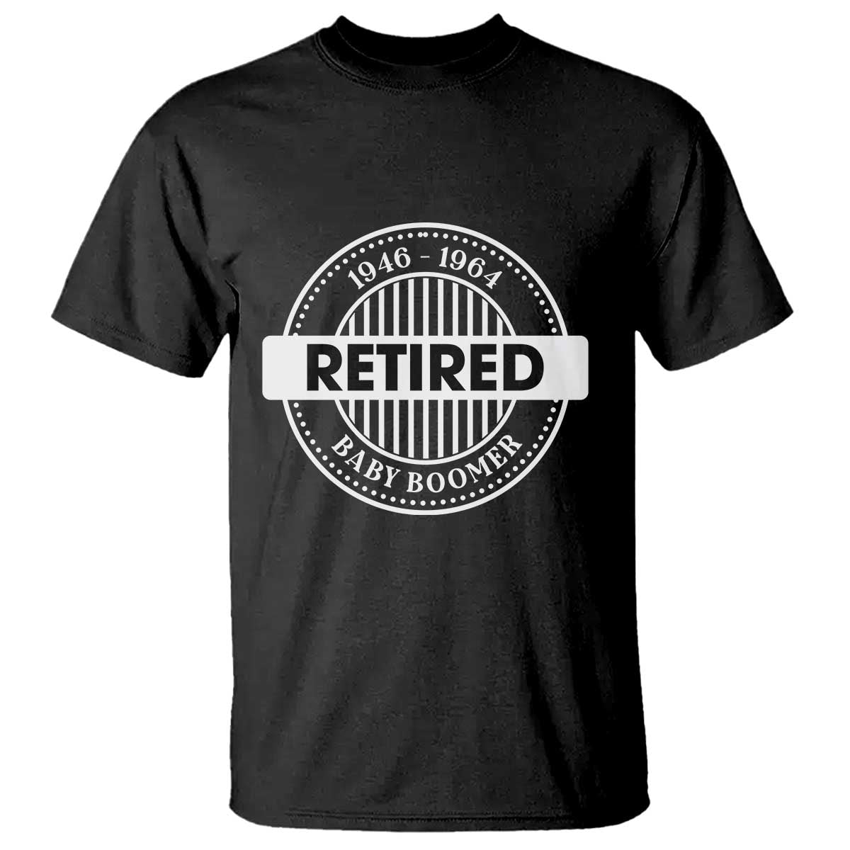 Funny Retired Baby Boomer Generation Gift T Shirt - Wonder Print Shop