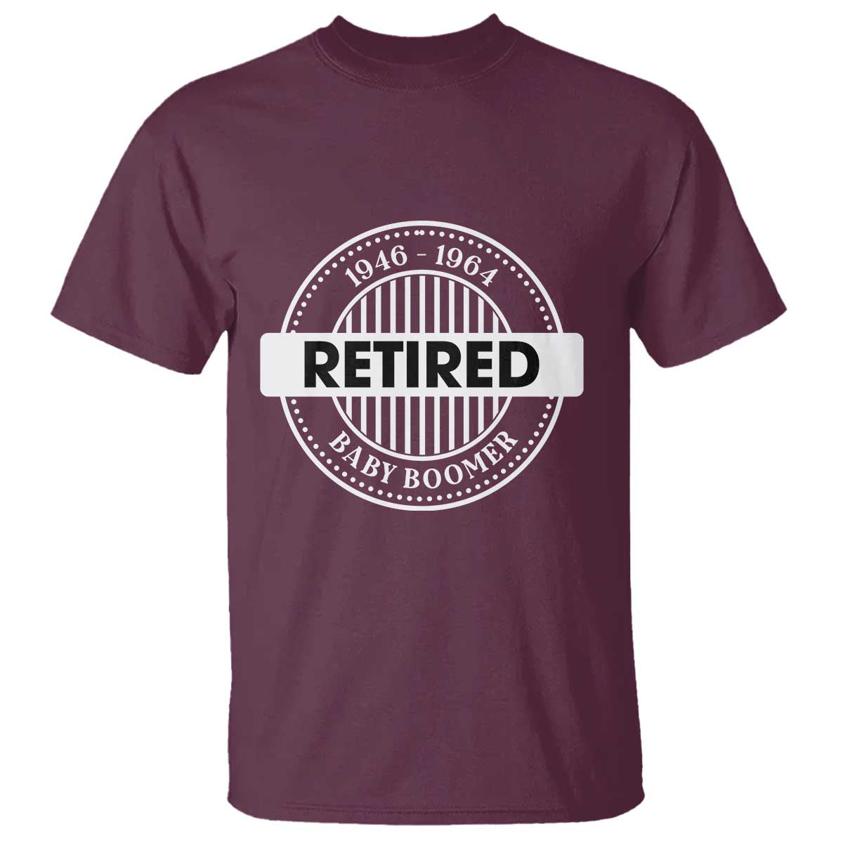 Funny Retired Baby Boomer Generation Gift T Shirt - Wonder Print Shop