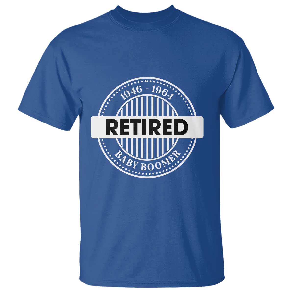 Funny Retired Baby Boomer Generation Gift T Shirt - Wonder Print Shop