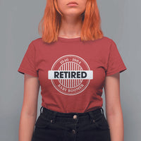 Funny Retired Baby Boomer Generation Gift T Shirt For Women - Wonder Print Shop