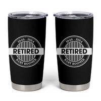 Funny Retired Baby Boomer Generation Gift Tumbler Cup