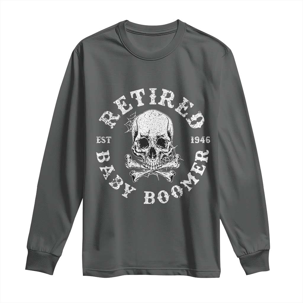 Funny Baby Boomer Retirement Long Sleeve Shirt Gift For Generation - Wonder Print Shop