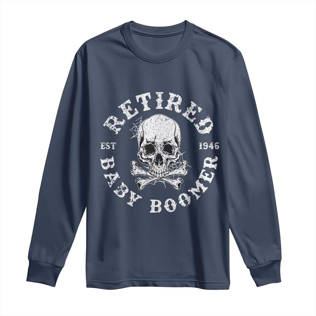 Funny Baby Boomer Retirement Long Sleeve Shirt Gift For Generation - Wonder Print Shop
