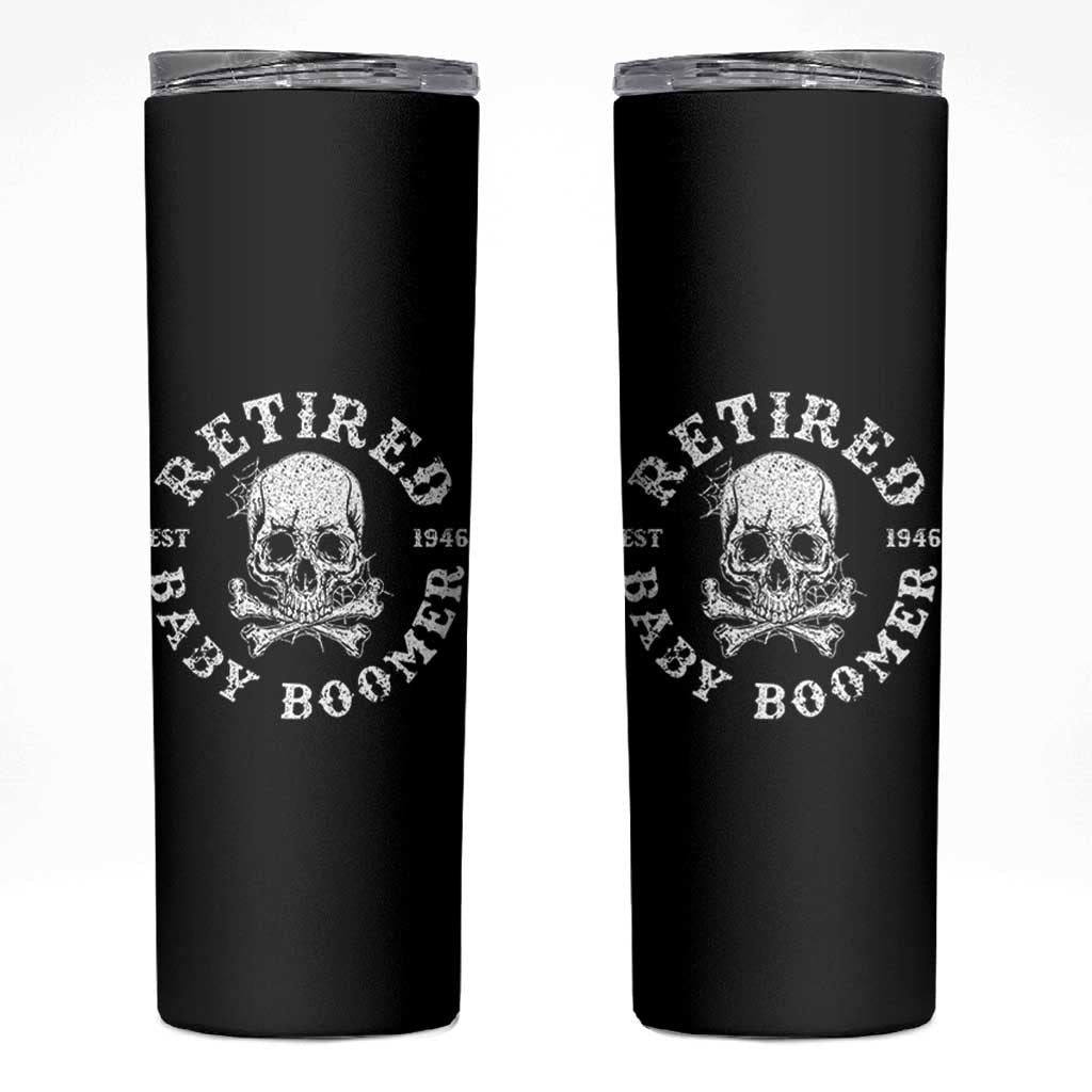 Funny Baby Boomer Retirement Skinny Tumbler Gift For Generation