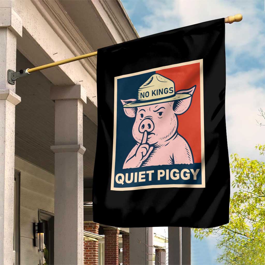 Funny No Kings Quiet Piggy Meme Garden Flag Political Humor Gift - Wonder Print Shop