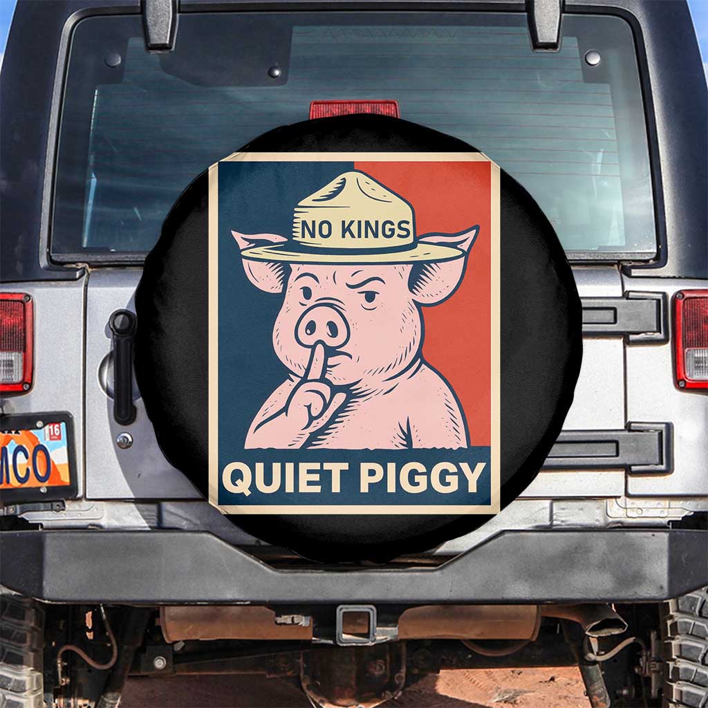 Funny No Kings Quiet Piggy Meme Spare Tire Cover Political Humor Gift - Wonder Print Shop
