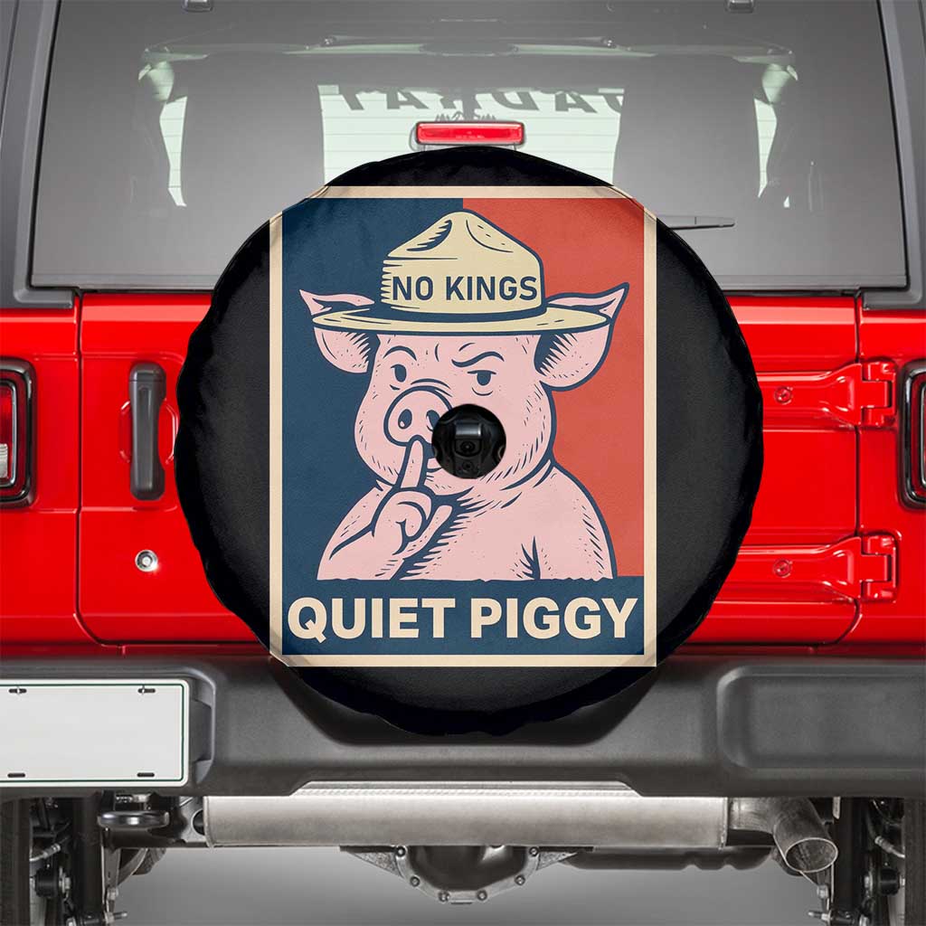 Funny No Kings Quiet Piggy Meme Spare Tire Cover Political Humor Gift - Wonder Print Shop