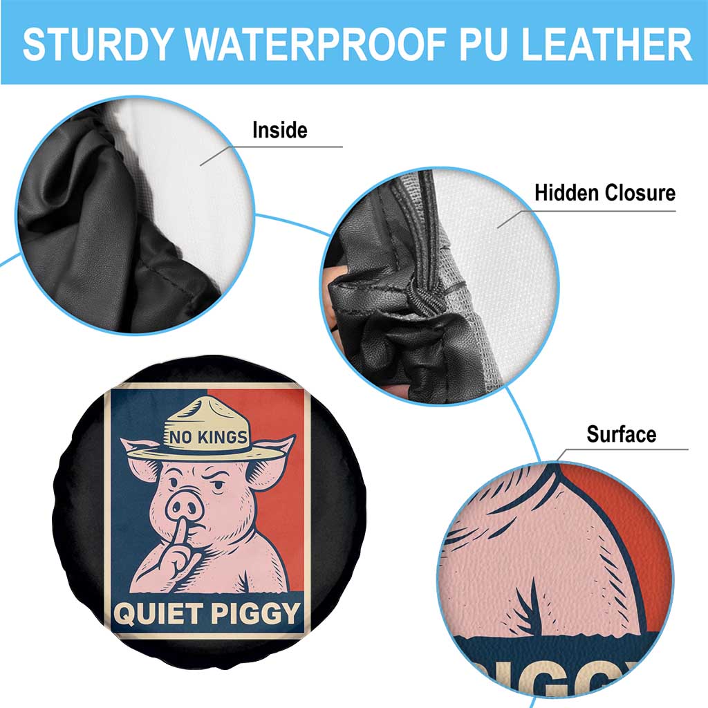 Funny No Kings Quiet Piggy Meme Spare Tire Cover Political Humor Gift - Wonder Print Shop