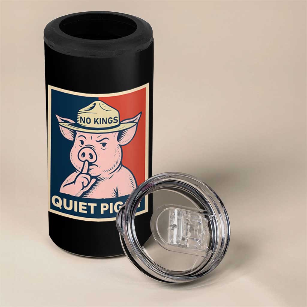 Funny No Kings Quiet Piggy Meme 4 in 1 Can Cooler Tumbler Political Humor Gift - Wonder Print Shop