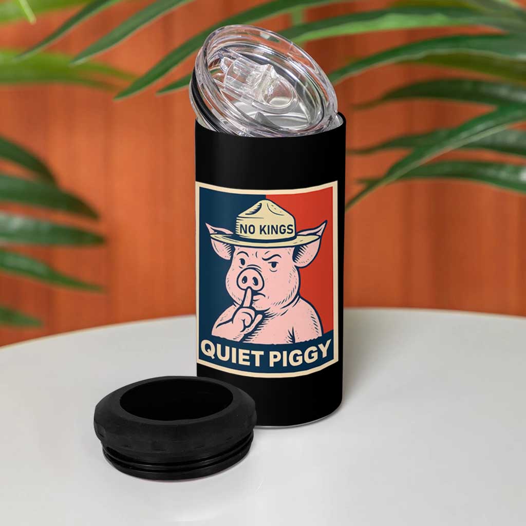 Funny No Kings Quiet Piggy Meme 4 in 1 Can Cooler Tumbler Political Humor Gift - Wonder Print Shop