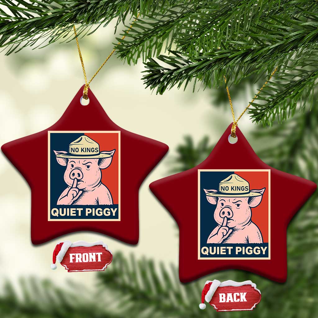 Funny No Kings Quiet Piggy Meme Ceramic Ornament Political Humor Gift - Wonder Print Shop