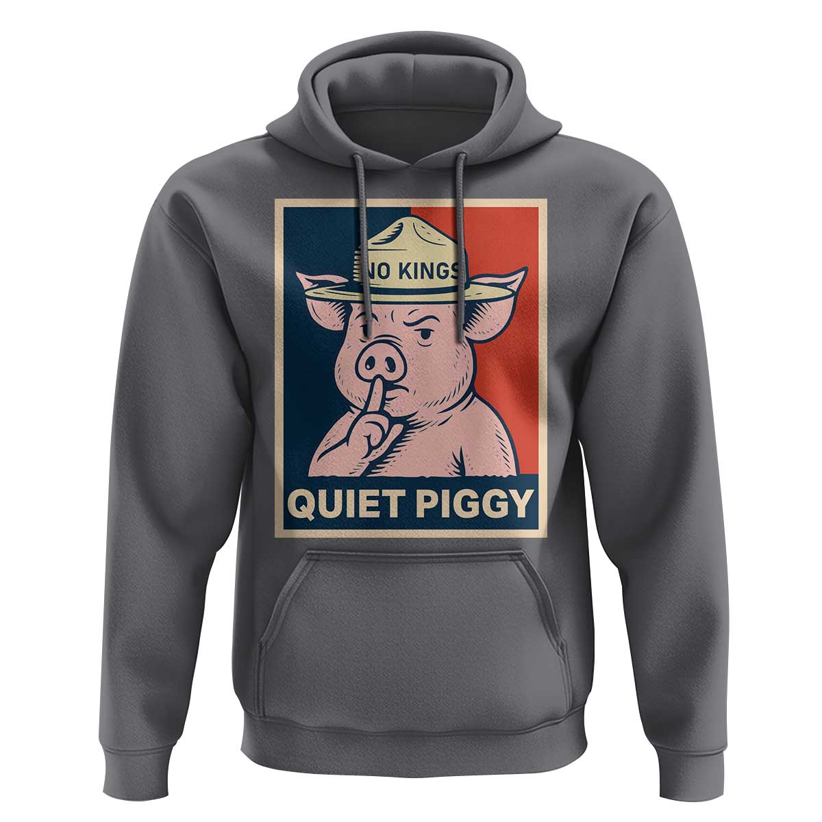 Funny No Kings Quiet Piggy Meme Hoodie Political Humor Gift - Wonder Print Shop