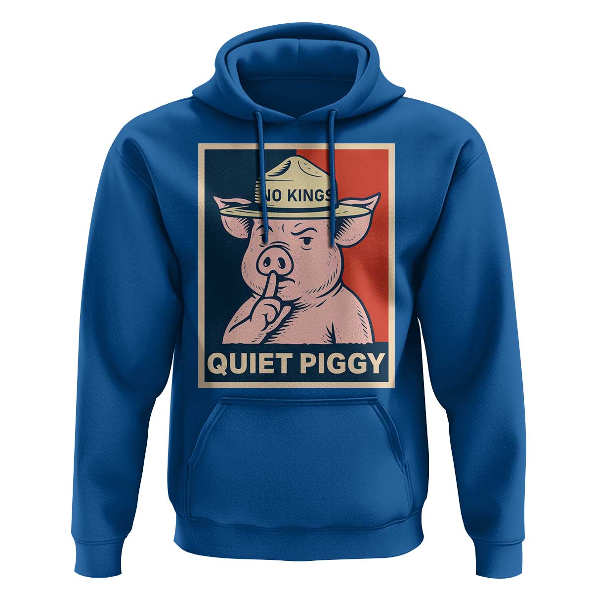 Funny No Kings Quiet Piggy Meme Hoodie Political Humor Gift - Wonder Print Shop