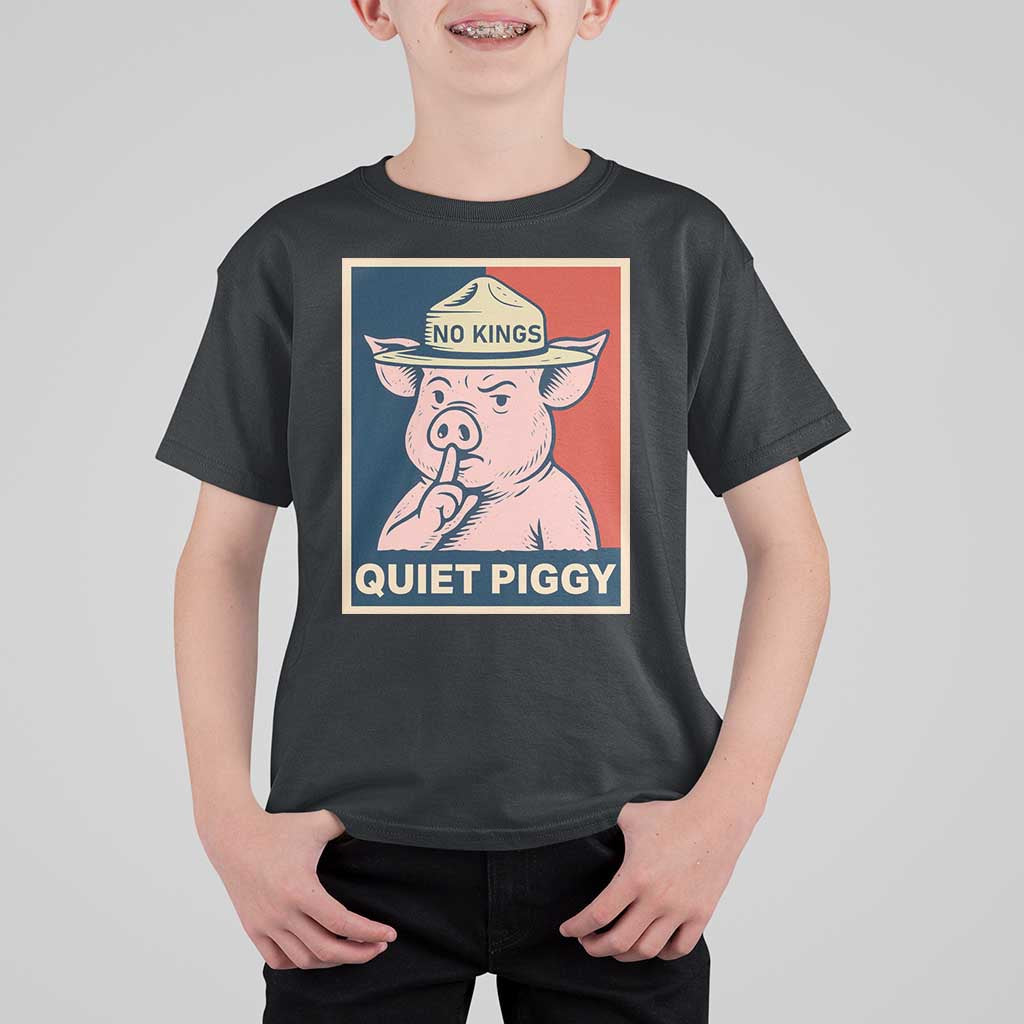 Funny No Kings Quiet Piggy Meme T Shirt For Kid Political Humor Gift - Wonder Print Shop