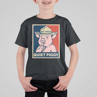 Funny No Kings Quiet Piggy Meme T Shirt For Kid Political Humor Gift - Wonder Print Shop
