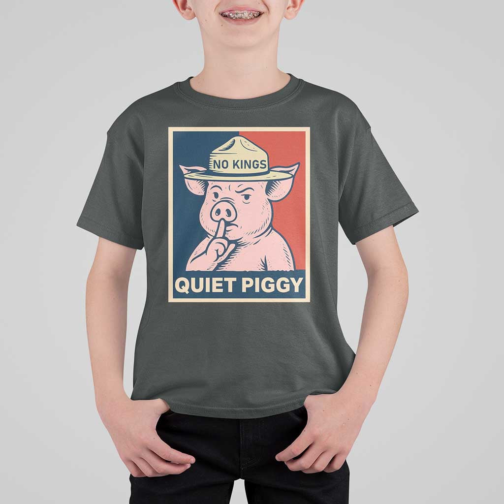 Funny No Kings Quiet Piggy Meme T Shirt For Kid Political Humor Gift - Wonder Print Shop