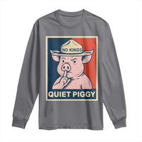 Funny No Kings Quiet Piggy Meme Long Sleeve Shirt Political Humor Gift - Wonder Print Shop