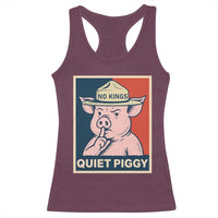 Funny No Kings Quiet Piggy Meme Racerback Tank Top Political Humor Gift - Wonder Print Shop