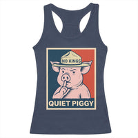 Funny No Kings Quiet Piggy Meme Racerback Tank Top Political Humor Gift - Wonder Print Shop