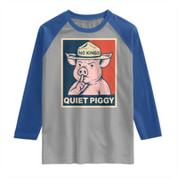Funny No Kings Quiet Piggy Meme Raglan Shirt Political Humor Gift - Wonder Print Shop