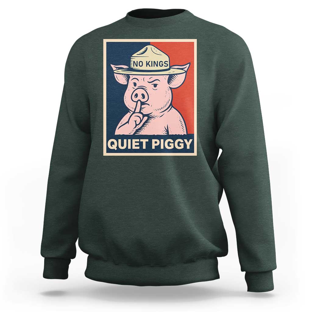 Funny No Kings Quiet Piggy Meme Sweatshirt Political Humor Gift - Wonder Print Shop