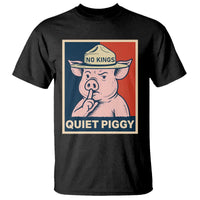 Funny No Kings Quiet Piggy Meme T Shirt Political Humor Gift - Wonder Print Shop