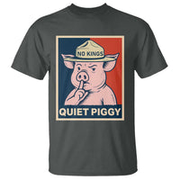 Funny No Kings Quiet Piggy Meme T Shirt Political Humor Gift - Wonder Print Shop