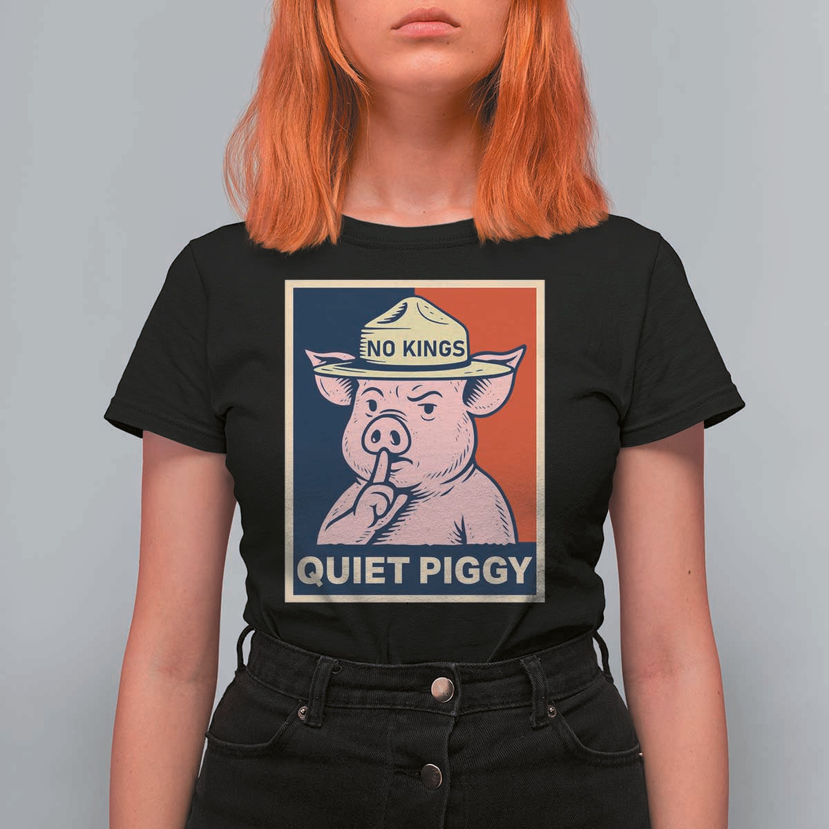 Funny No Kings Quiet Piggy Meme T Shirt For Women Political Humor Gift - Wonder Print Shop