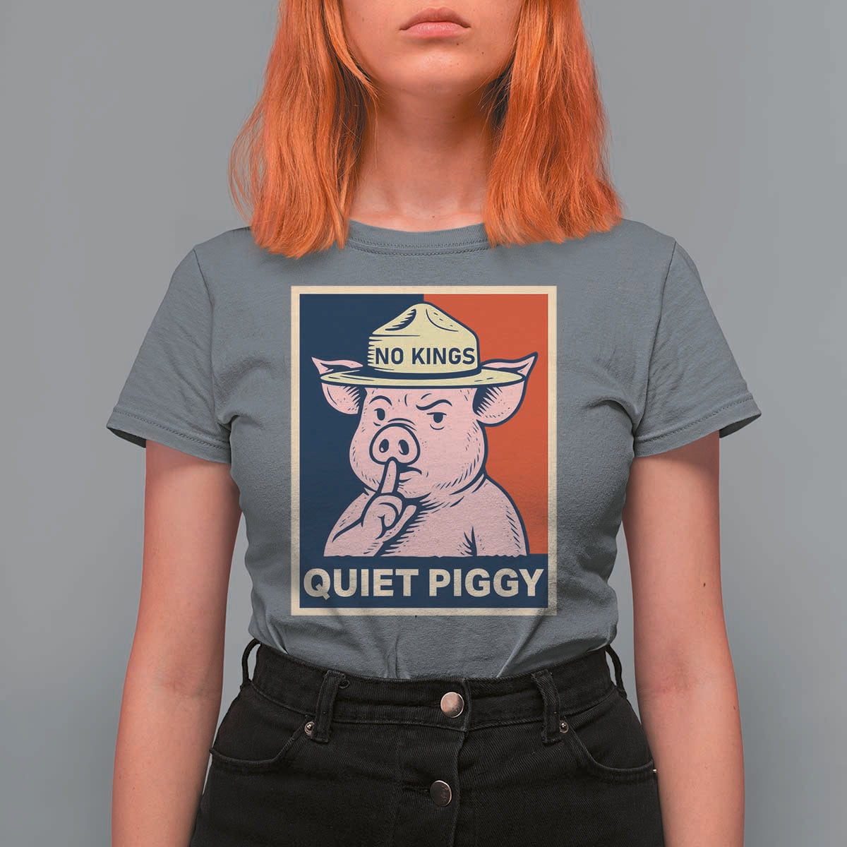 Funny No Kings Quiet Piggy Meme T Shirt For Women Political Humor Gift - Wonder Print Shop