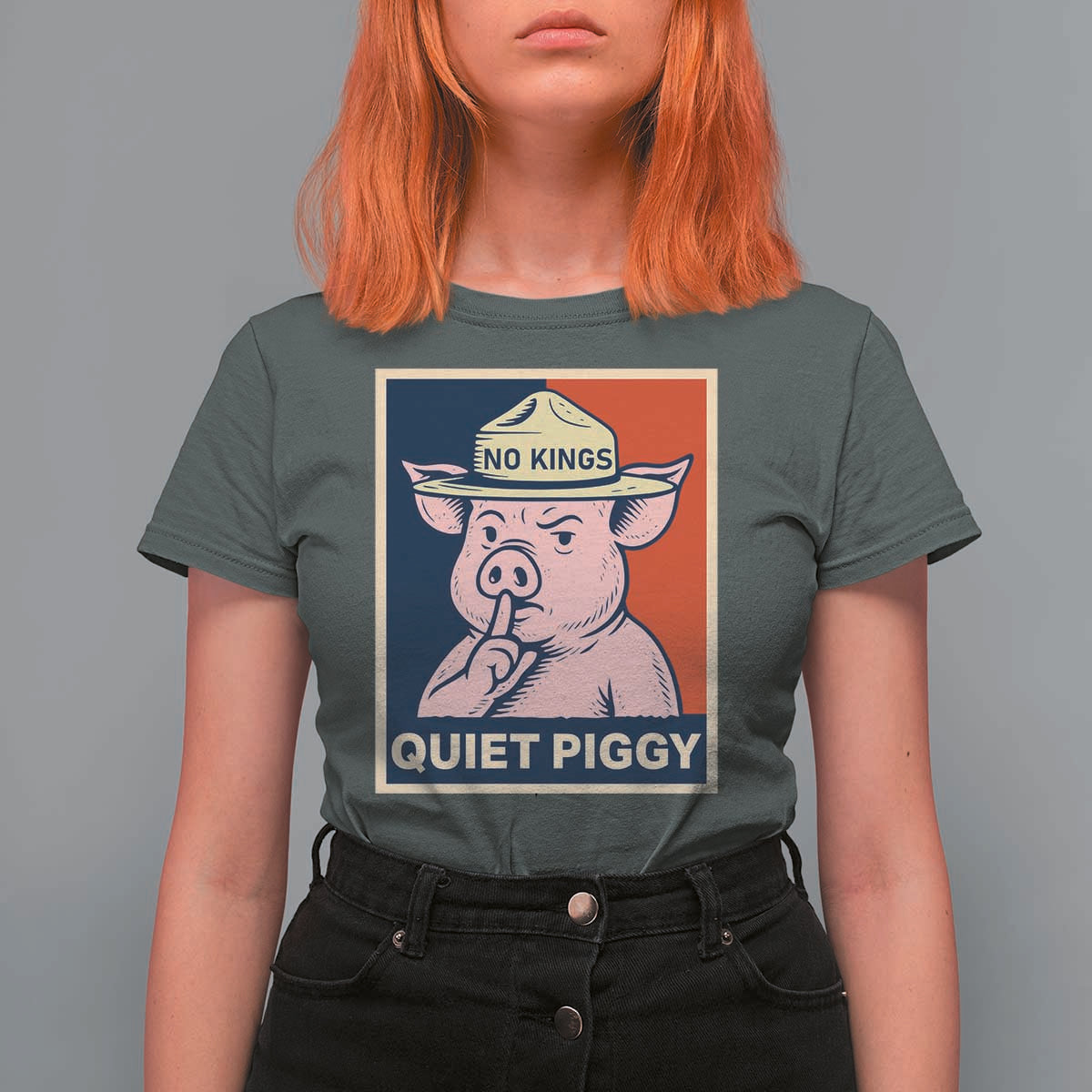 Funny No Kings Quiet Piggy Meme T Shirt For Women Political Humor Gift - Wonder Print Shop
