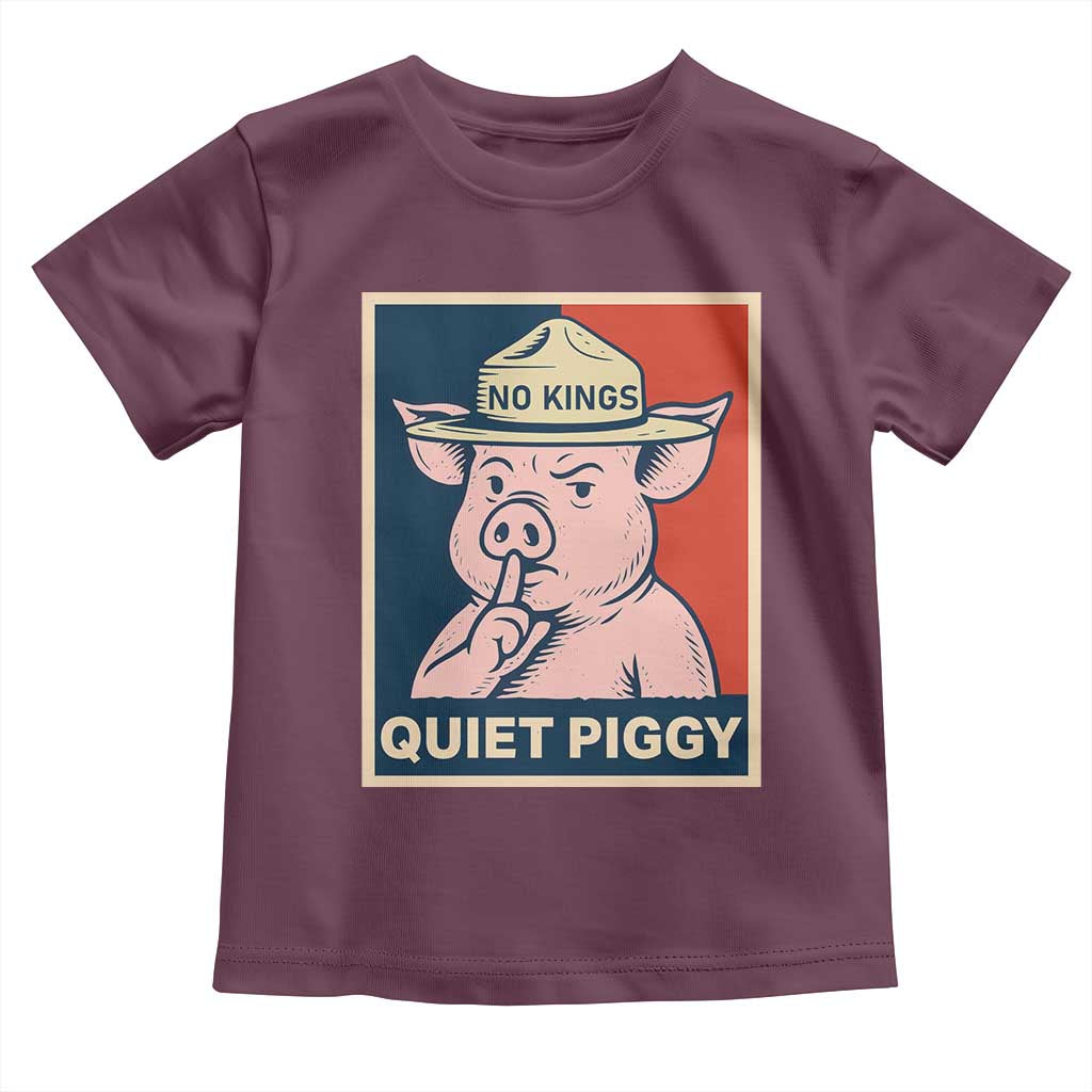 Funny No Kings Quiet Piggy Meme Toddler T Shirt Political Humor Gift - Wonder Print Shop
