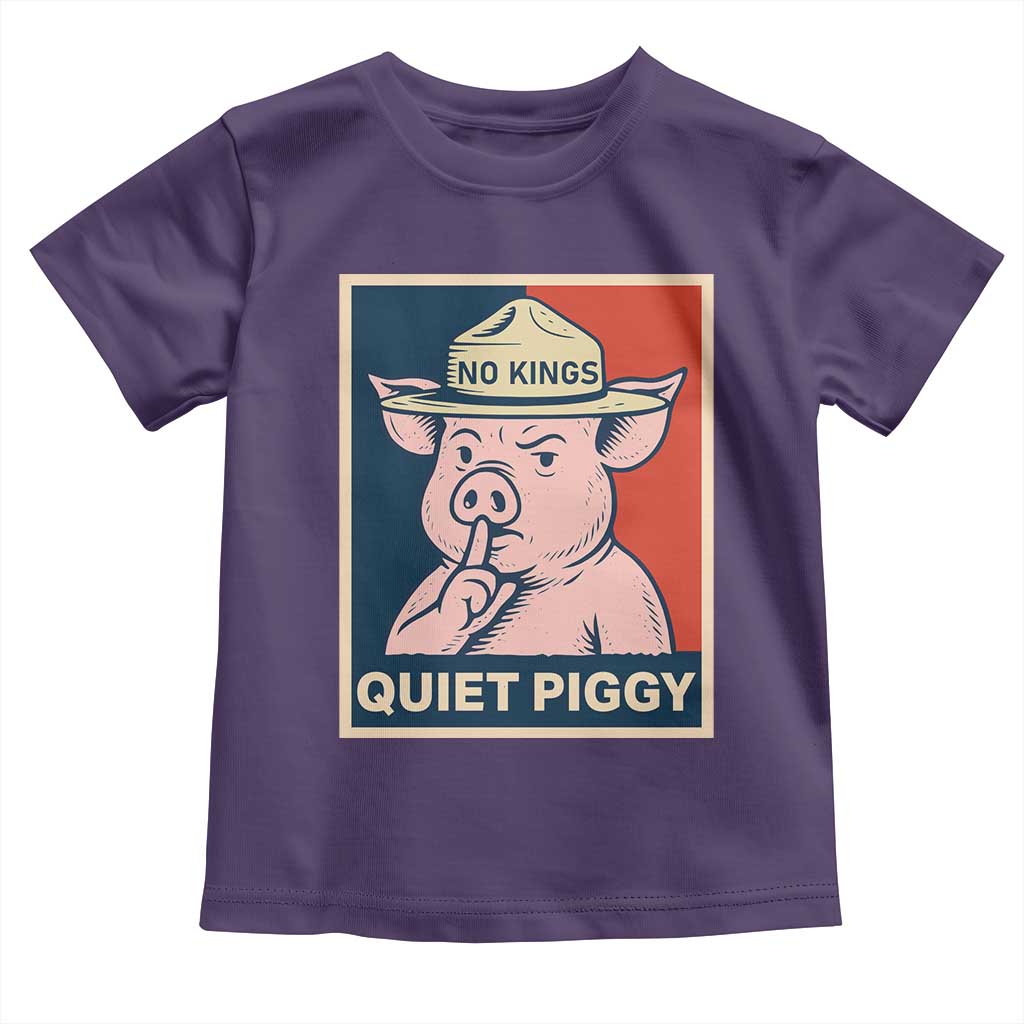 Funny No Kings Quiet Piggy Meme Toddler T Shirt Political Humor Gift - Wonder Print Shop
