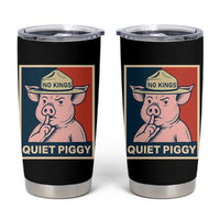 Funny No Kings Quiet Piggy Meme Tumbler Cup Political Humor Gift - Wonder Print Shop