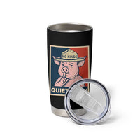 Funny No Kings Quiet Piggy Meme Tumbler Cup Political Humor Gift - Wonder Print Shop